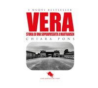 Vera. Storia di una sopravvissuta a Mauthausen di Pons Chiara, 2019, How2