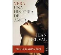 Vera, una historia de amor: premio Planeta 2025