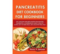 Vera V Janson Pancreatitis Diet Cookbook for Beginners 2024 (Tascabile)