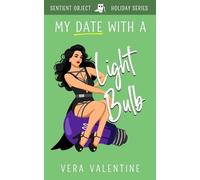 Vera Valentine My Date with a Light Bulb (Tascabile)