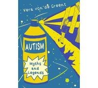 Vera von de Greent Autism Myths and Legends (Tascabile)
