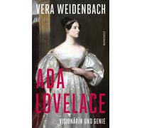 Vera Weidenbach Ada Lovelace: Visionärin und Genie (Copertina rigida)