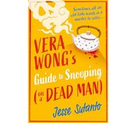 Vera Wong’s Guide to Snooping (on a Dead Man): The gripping, fresh and funny cozy crime mystery for 2025: Book 2