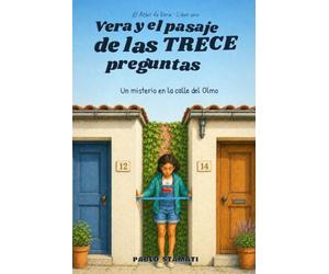 Vera y el pasaje de las trece preguntas: Un misterio en la calle del Olmo