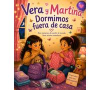 VERA Y MARTINA: Dormimos fuera de casa