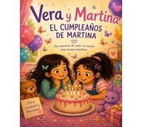 VERA Y MARTINA: El cumpleaños de Martina