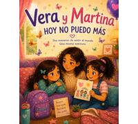 VERA Y MARTINA: Hoy no puedo más
