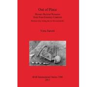 Vera Zanoni Out of Place. Human Skeletal Remains from Non-Funerary C (Tascabile)