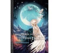 Vera Zingsem Die Geschichte von der verlorenen Nacht: Märchenroman (Tascabile)