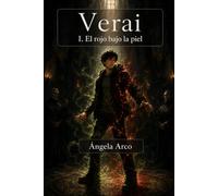 Verai: I. El rojo bajo la piel.