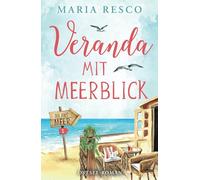 Veranda mit Meerblick - Ostseeroman: Ab ans Meer 2