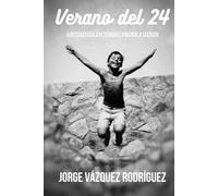 Verano del 24: ANTOLOGÍA EN VERSO, PROSA Y OTROS