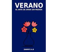 Verano: El arte de amar sin medida
