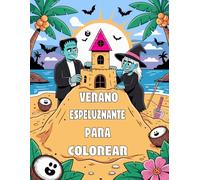 Verano Espeluznante para Colorear: Un libro de colorear de verano con escenas divertidas y espeluznantes para niños, adolescentes y adultos.
