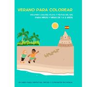 Verano para Colorear en Español: Volumen 1: Dulces, Playa y Frutas del Sol