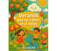 Veranos que no caben en el reloj