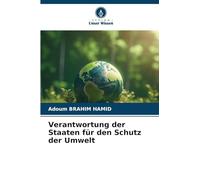 Verantwortung der Staaten für den Schutz der Umwelt