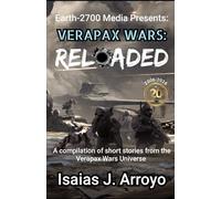 Verapax Wars: Reloaded: A compilation of short stories from the Verapax Wars Universe