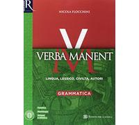 Verba manent. Grammatica-Esercizi-Repertori lessicali. Per le Scuole superiori. Con e-book. Con espansione online (Vol. 1)
