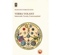 Verba volant. Interventi, Tavole, conversazioni