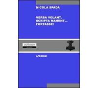 Verba volant scripta manent... fortasse!
