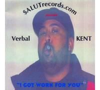 Verbal Kent - I Got Work for You