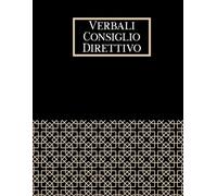 Verbali Consiglio Direttivo: Libro dei Verbali per Associazioni, ASD e Società | 110 Pagine per la Verbalizzazione delle Assemblee e Riunioni Societarie | Formato A4