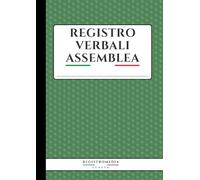 Verbali di Assemblea: 120 Pagine numerate a righe formato A4 per associazioni società cooperative e condomini con copertina Verde