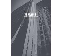 Verbali Di Assemblea: Libro Registro Verbali Assemblea Conforme al codice civile, Verbali di assemblea per condominio, 130 pagine fogli a righe, Formato A4