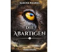 Verbannung: Die Abartigen - Sammelband I