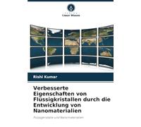 Verbesserte Eigenschaften von Flüssigkristallen durch die Entwicklung von Nanomaterialien: Flüssigkristalle und Nanomaterialien