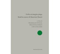 «Verbis ut imagine pingo». Studi in onore di Maurizio Harari. Nuova ediz.