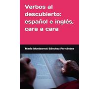 Verbos al descubierto: español e inglés, cara a cara