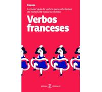 Verbos franceses: La mejor guía de verbos para estudiantes de francés de todos los niveles