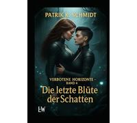 Verbotene Horizonte - Die letzte Blüte der Schatten: Band 4