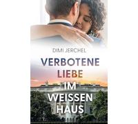Verbotene Liebe im Weißen Haus