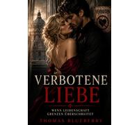 VERBOTENE LIEBE: WENN LEIDENSCHAFT GRENZEN ÜBERSCHREITET