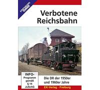 Verbotene Reichsbahn - Die DR der 1950er und 1960er Jahre