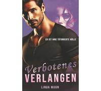 Verbotenes Verlangen: Jessie & Justin. Eine leidenschaftliche Geschichte: von Hass zu Liebe, dunkle Geheimnisse, intensiv und fesselnd.