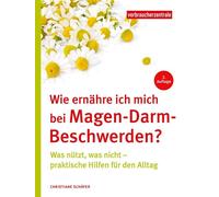 Verbraucherzent Wie ernähre ich mich bei Magen-Darm-Beschwerden?: Wa (Tascabile)