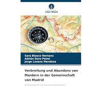 Verbreitung und Abundanz von Mardern in der Gemeinschaft von Madrid: Anthropologische und natürliche Determinanten