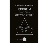 Verbum. Custos verbi - Toderi Niccolò R.V.