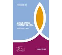 Verbum divinum est ominis creatura. ll Vangelo del creato