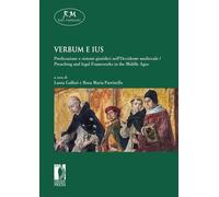 Verbum e ius. Predicazione e sistemi giuridici nell’Occidente medievale. Ediz. italiana, francese e inglese