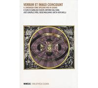 Verbum et imago coincidunt. Il linguaggio come specchio vivo in Cusano