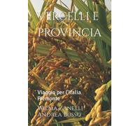 Vercelli e provincia: Viaggio per l'Italia Piemonte
