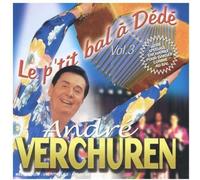Verchuren, Andre - Vol. 3-Le P'Tit Bal A Dede: Serie