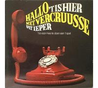 Vercruusse - Hallo 't Is Hier Met Vercuusse Uit Ieper 't Is Voor Mee Te Doen Aan 't Spel