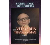 Verdades que Transforman: 15 Frases que cambiaron mi percepcion de la vida