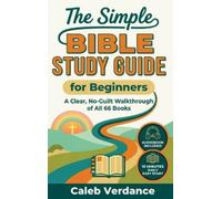 Verdance, Caleb The Simple Bible Study Guide For Beginners: A Clear, Book NUOVO